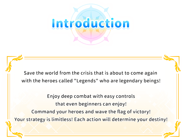 Introduction, Save the world from the crisis that is about to come again with the heroes called 