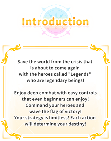Introduction, Save the world from the crisis that is about to come again with the heroes called 