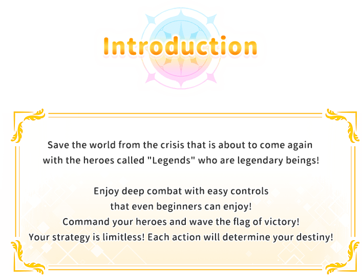 Introduction, Save the world from the crisis that is about to come again with the heroes called 